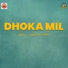 About Dhoka Mil Song