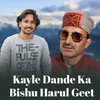 About Kayle Dande Ka Bishu Harul Geet Song