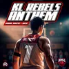 About KL Rebels Anthem Song