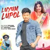 About Luyum Lupol Song