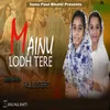 About Mainu Lodh Tere Song