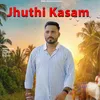About Jhuthi Kasam Song