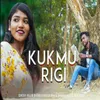 About Kukmu Rigi Song