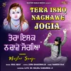 About Tera Ishq Nachawe Jogia Song