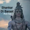 About Shankar Di Baraat Song