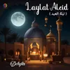 About Laylat Aleid - Delights Song