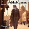 About Adhhab Liman Song