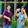 Moku Aadi Aadi Rat Jagabe Rasiya