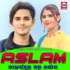 About Aslam Singer SR 8610 Song