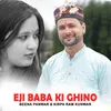 About Eji Baba Ki Ghino Song