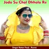 About Joda Su Chal Dhhola Re Song