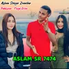 About Aslam SR 7474 Song