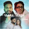 About Yaara Yaara Song