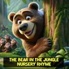 The Bear in the Jungle Nursery Rhyme