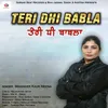 Teri Dhi Babla