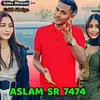 About Aslam Sr 7474 Song