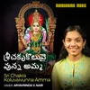 About Sri Chakra Koluvaivunna Amma Song