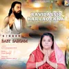 About Ravidassio Kar Lao Ekka Song