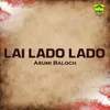 About Lai Lado Lado Song