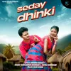 About Seday Dhinki Song