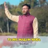 About Tujhe Malum Hoga Song