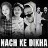 Nach Ke Dikha