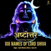 (Ashtottar) -108 Names Of Lord Shiva