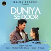 About Duniya Se Door Song