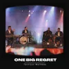 About One Big Regret Song