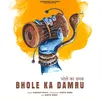 About Bhole Ka Damru Song