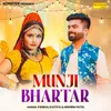 About Munji Bhartar Song