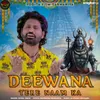 About Deewana Tere Naam Ka Song