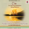 About Om For Morning Meditation - Raag Bhairav Song