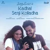 About Kadhal Senji Kolladha Song