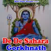 About De De Sahara Gorkhnath Song