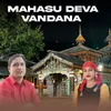 About Mahasu Deva Vandana Song