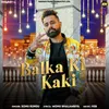 About Balka Ki Kaki Song