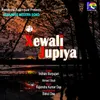 About Xewali Jupiya Song