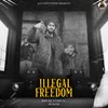 About Illegal Freedom Song