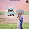 About Tu Meri Dua Tu Meri Wafa Song