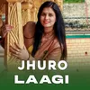 About Jhuro Laagi Song