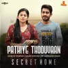 About Pathiye Thoduvaan (From "Secret Home") Song