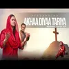 About Akhaa Diyaa Tariya Song