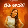 About Yaara Sun Yaara Song