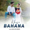 About Khoje Bahana Song