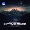 About Shiv Yajur Mantra Song