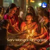 About Sarv Mangal Mangalay Song