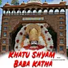 About Khatu Shyam Baba Katha Song