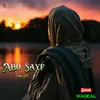 About Abu Sayf Song