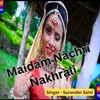 About Maidam Nachri Nakhrali Song